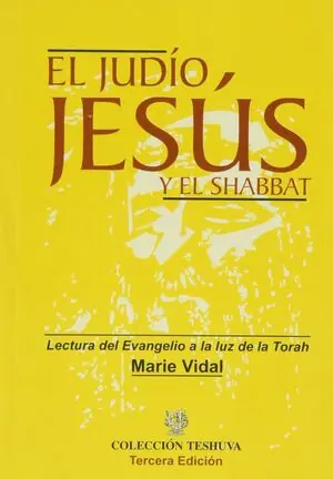EL JUDÍO JESÚS Y EL SHABBAT. LECTURA DEL EVANGELIO A LA LUZ DE LA TORAH Billig