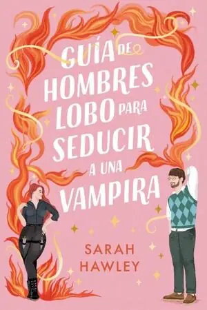 GUIA DE HOMBRES LOBO PARA SEDUCIR A UNA VAMPIRA Knallerangebot