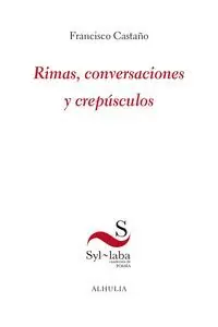 RIMAS, CONVERSACIONES Y CREPÚSCULOS Limited Edition