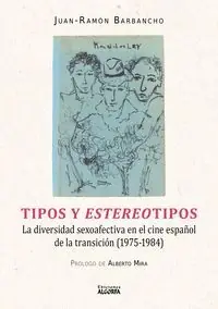 Heißes Angebot TIPOS Y ESTEREOTIPOS LA DIVERSIDAD SEXO AFECTIVA EN EL CINE ESPAÑOL DE LA TRANSICION 1975-1984