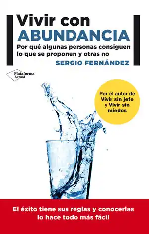 Super-Preis VIVIR CON ABUNDANCIA. POR QUÉ ALGUNAS PERSONAS CONSIGUEN LO QUE SE PROPONEN Y OTRAS NO