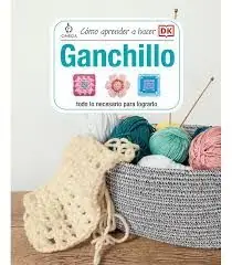 Sale COMO APRENDER A HACER GANCHILLO