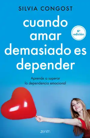 Limited Edition CUANDO AMAR DEMASIADO ES DEPENDER. APRENDE A SUPERAR LA DEPENDENCIA EMOCIONAL