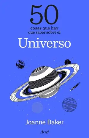 50 COSAS QUE HAY QUE SABER SOBRE EL UNIVERSO Top-Qualität