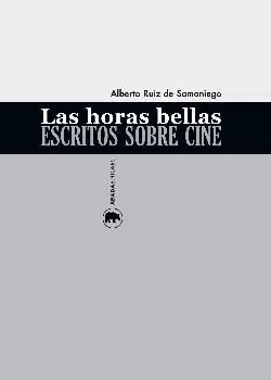 Neue Ware LAS HORAS BELLAS. ESCRITOS SOBRE CINE