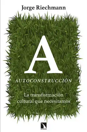 Abverkauf AUTOCONSTRUCCIÓN. LA TRANSFORMACIÓN CULTURAL QUE NECESITAMOS