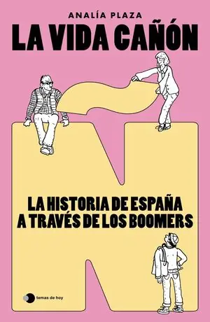 LA VIDA CAÑÓN: LA HISTORIA DE ESPAÑA A TRAVÈS DE LOS BOOMERS Jetzt Kaufen