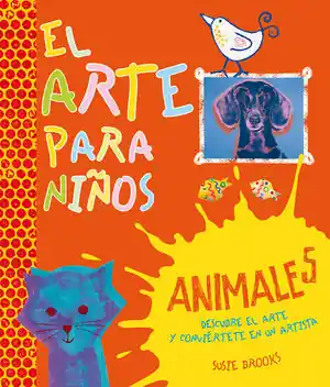 EL ARTE PARA NIÑOS. DESCUBRE EL ARTE Y CONVIÉRTETE EN UN ARTISTA Neuheit