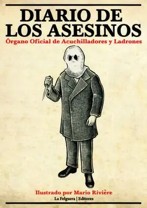 Direktkauf DIARIO DE LOS ASESINOS. ÓRGANO OFICIAL DE ACUCHILLADORES Y LADRONES