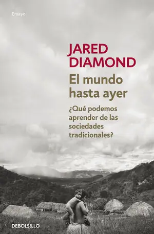 Direktkauf EL MUNDO HASTA AYER. ¿QUÉ PODEMOS APRENDER DE LAS SOCIEDADES TRADICIONALES? PREMIO PULITZER POR ARMAS