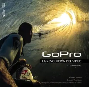 GOPRO. LA REVOLUCIÓN DEL VÍDEO. GUÍA OFICIAL Preis Gesenkt