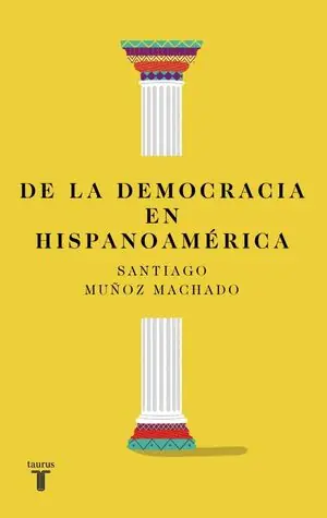 Highlight DE LA DEMOCRACIA EN HISPANOAMÉRICA