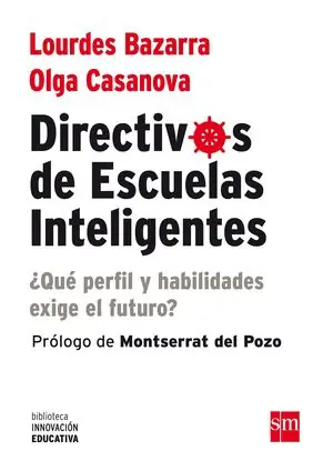DIRECTIVOS DE ESCUELAS INTELIGENTES. ¿QUÉ PERFIL Y HABILIDADES NOS EXIGE EL FUTURO? Meistverkauft
