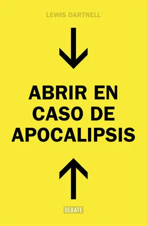 Mega-Angebot ABRIR EN CASO DE APOCALIPSIS. GUÍA RÁPIDA PARA RECONSTRUIR LA CIVILIZACIÓN