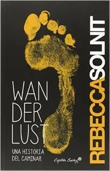 Geprüft WANDERLUST. UNA HISTORIA DEL CAMINAR