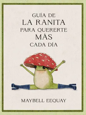 GUIA DE LA RANITA PARA QUERERTE MAS CADA DIA Premium