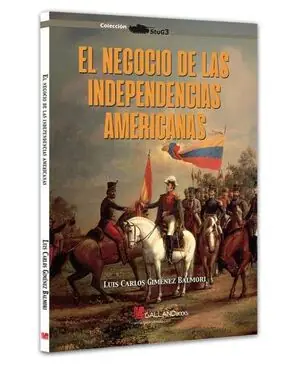 EL NEGOCIO DE LAS INDEPENDENCIAS AMERICA Beliebt