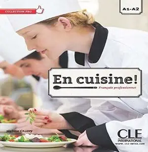 Knallerangebot EN CUISINE ! - FRANÇAIS PROFESSIONNEL A1-A2. FRANÇAIS PROFESSIONNEL A1-A2, + CD AUDIO