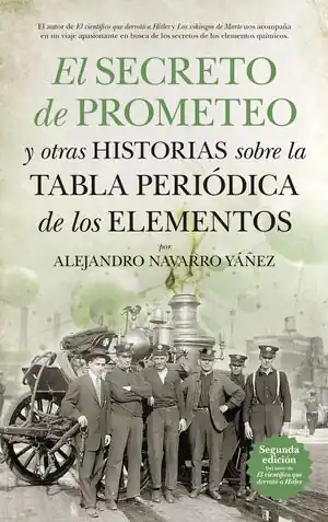 Ab Werk SECRETO DE PROMETEO Y OTRAS HISTORIAS SOBRE LA TABLA PERIODICA DE LOS ELEMENTOS