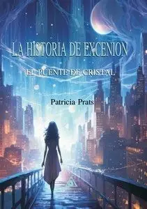 Abverkauf LA HISTORIA DE EXCENION. EL PUENTE DE CRISTAL