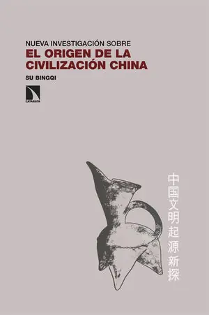 Ausverkauf EL ORIGEN DE LA CIVILIZACIÓN CHINA