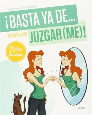 ¡BASTA YA DE... JUZGAR(ME)!. 21 DIAS PARA CAMBIAR Begrenztes Angebot