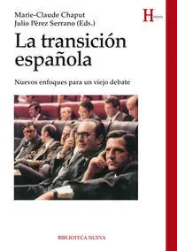 Letzte Chance LA TRANSICIÓN ESPAÑOLA. NUEVOS ENFOQUES PARA UN VIEJO DEBATE