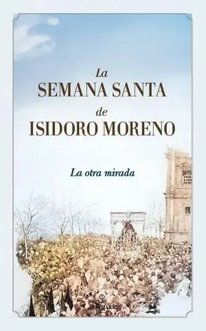 LA SEMANA SANTA DE ISIDORO MORENO Kracherpreis