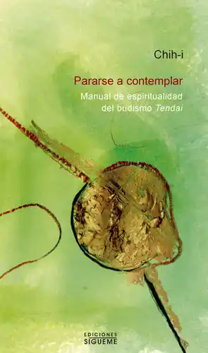 Versand Am Gleichen Tag PARARSE A CONTEMPLAR (MANUAL DE ESPIRITUALIDAD DEL BUDISMO TENDAI)