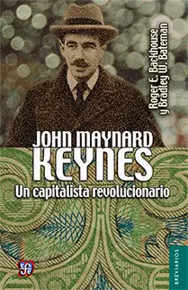 Ausverkauf JOHN MAYNARD KEYNES. UN CAPITALISTA REVOLUCIONARIO. UN CAPITALISTA REVOLUCIONARIO