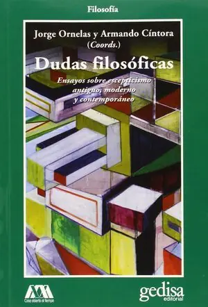 Geld-Zurück-Garantie DUDAS FILOSÓFICAS. ENSAYOS SOBRE ESCEPTICISMO ANTIGUO, MODERNO Y CONTEMPORÁNEO