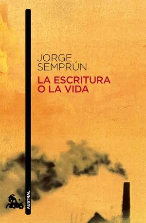 LA ESCRITURA O LA VIDA. MEMORIAS Must-Have