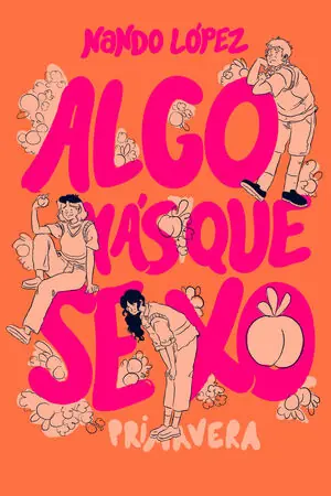 ALGO MAS QUE SEXO: PRIMAVERA Begrenztes Angebot