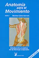 Sale ANATOMÍA PARA EL MOVIMIENTO:. INTRODUCCIÓN AL ANÁLISIS DE LAS TÉCNICAS CORPORALES