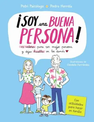 Geprüft SOY UNA BUENA PERSONA. 12 VALORES PARA SER MEJOR PERSONA Y DEJAR HUELLA EN LOS D