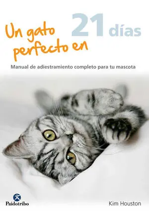 UN GATO PERFECTO EN 21 DÍAS Nur Für Kurze Zeit
