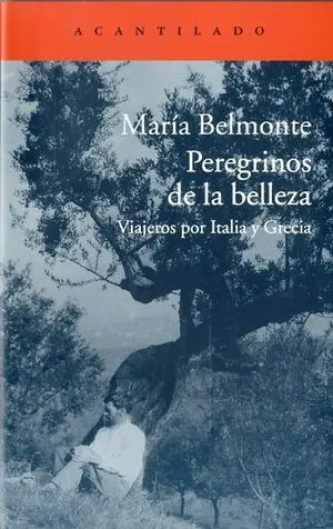 PEREGRINOS DE LA BELLEZA. VIAJEROS POR ITALIA Y GRECIA Direkt Vom Hersteller