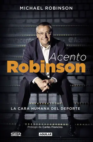 Ab Werk ACENTO ROBINSON. LA CARA HUMANA DEL DEPORTE. EL LADO HUMANO DEL DEPORTE