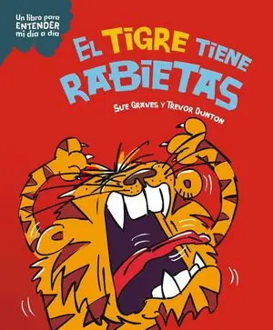 EL TIGRE TIENE RABIETAS Neu