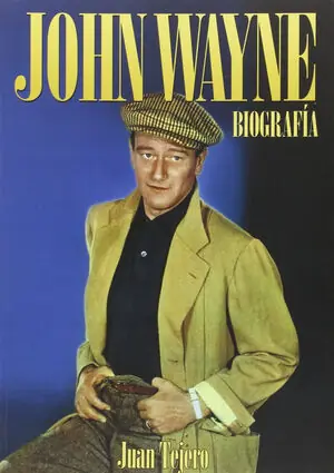 JOHN WAYNE : BIOGRAFIA. BIOGRAFÍA Must-Have