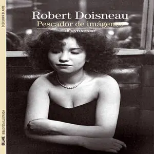 ROBERT DOISNEAU PESCADOR DE IMAGENES. PESCADOR DE IMÁGENES MINI Neuheit