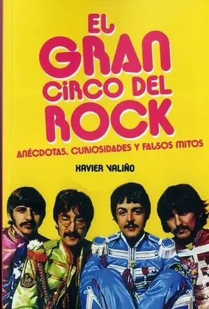 Preisreduziert EL GRAN CIRCO DEL ROCK. ANÉCDOTAS, CURIOSIDADES Y FALSOS MITOS
