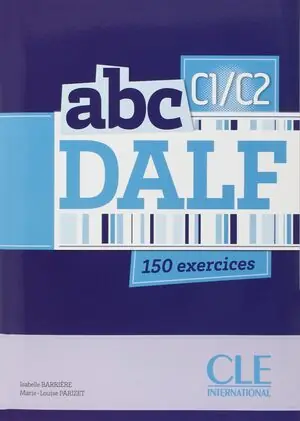 Versand Am Gleichen Tag ABC DALF C1/C2 + LIVRET+ CD AUDIO. LIVRE+ CD AUDIO. 150 EXERCICIES