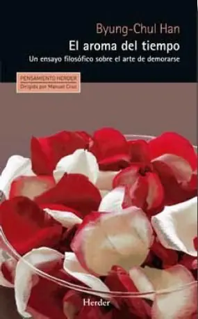 Top-Seller EL AROMA DEL TIEMPO. UN ENSAYO FILOSÓFICO SOBRE EL ARTE DE DEMORARSE