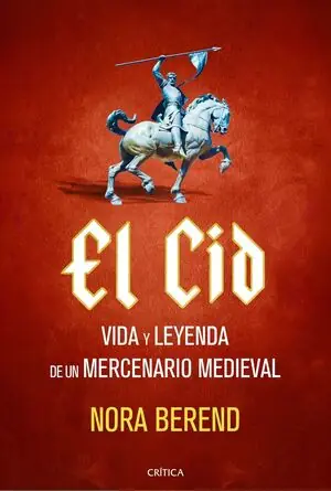 EL CID VIDA Y LEYENDA DE UN MERCENARIO MEDIEVAL Beliebt