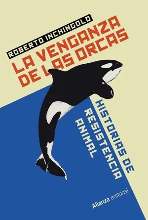 Saisonangebot VENGANZA DE LAS ORCAS:HISTORIA RESISTENCIA ANIMAL