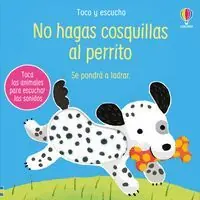 NO HAGAS COSQUILLAS AL PERRITO (TOCO Y ESCUCHO) Neu Im Sortiment