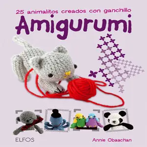 AMIGURUMI. 25 ANIMALITOS CREADOS CON GANCHILLO Limited Edition
