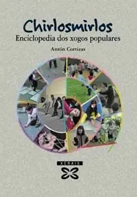 Neu Im Sortiment CHIRLOSMIRLOS. ENCICLOPEDIA DOS XOGOS POPULARES