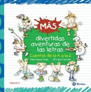 Jetzt Zugreifen MÁS DIVERTIDAS AVENTURAS DE LAS LETRAS. CUENTOS DE LA A A LA Z